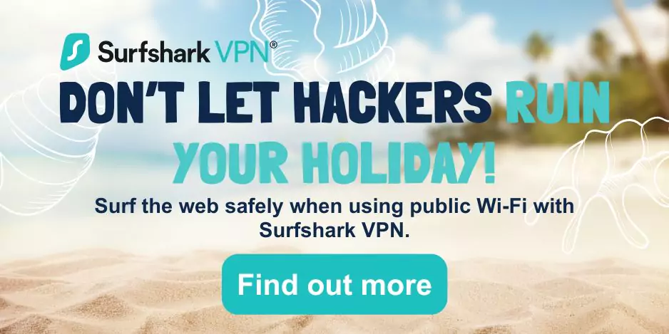 Surfshark dont let hackers ruin your holiday